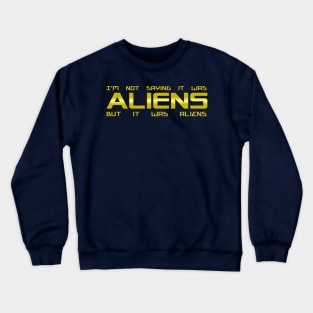 Aliens Crewneck Sweatshirt